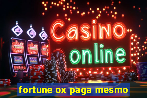 fortune ox paga mesmo